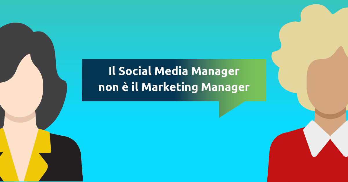 Il Social Media Manager non è il Marketing Manager